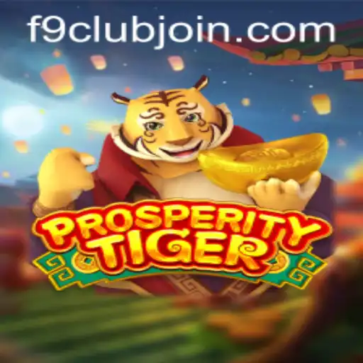 Discover the Thrills of ProsperityTiger at F9club