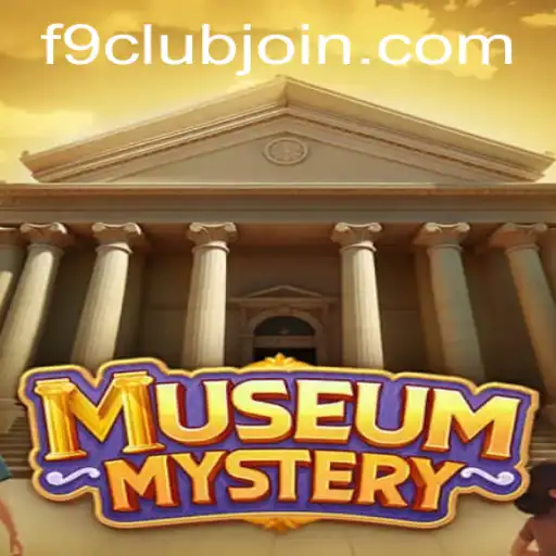 Explore the Captivating World of MuseumMystery at F9club